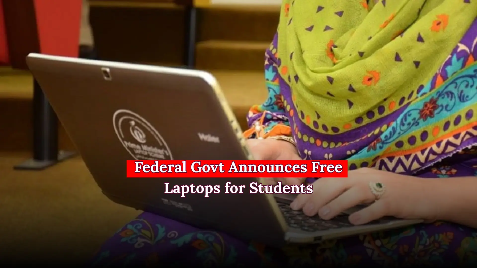 Federal Govt Announces Free Laptops for Students