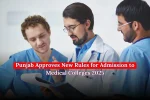 Punjab Approves New Rules for Admission to Medical Colleges 2025